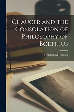 portada Chaucer and the Consolation of Philosophy of Boethius (in English)