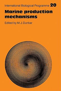 portada Marine Production Mechanisms (International Biological Programme Synthesis Series) (en Inglés)