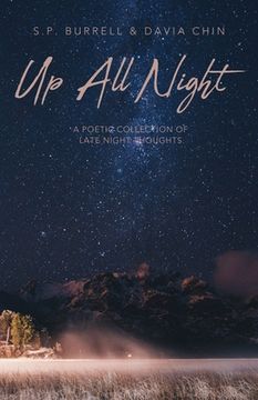 portada Up All Night: A Poetic Collection of Late Night Thoughts (en Inglés)