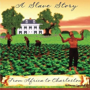portada A Slave Story: From Africa to Charleston