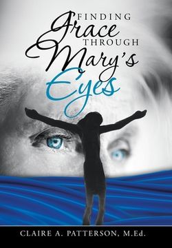 portada Finding Grace Through Mary's Eyes