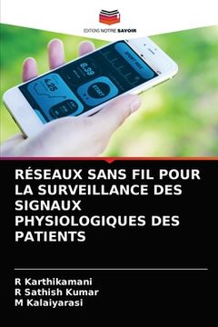 portada Réseaux Sans Fil Pour La Surveillance Des Signaux Physiologiques Des Patients (en Francés)