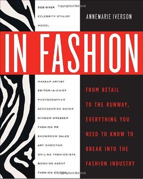 portada In Fashion: From Runway to Retail, Everything you Need to Know to Break Into the Fashion Industry 