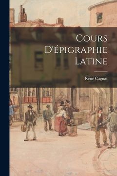 portada Cours D'épigraphie Latine (en Francés)