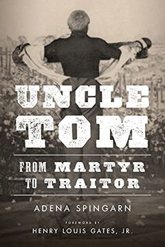 portada Uncle Tom: From Martyr to Traitor (in English)