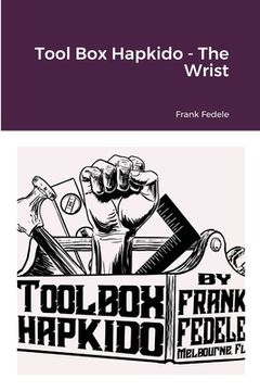 portada Tool Box Hapkido - The Wrist (en Inglés)