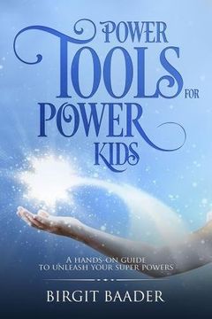 portada Power Tools for Power Kids: Unleash your Super Powers (en Inglés)