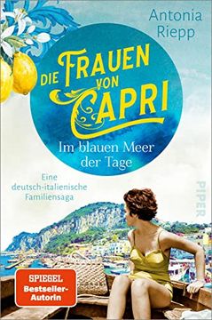 portada Die Frauen von Capri? Im Blauen Meer der Tage (Die Capri-Reihe 1): Eine Deutsch-Italienische Familiensaga | Nach »Belmonte«: Ein Neuer Bewegender Familienroman um Hoffnungen, Verrat und Versöhnung (en Alemán)