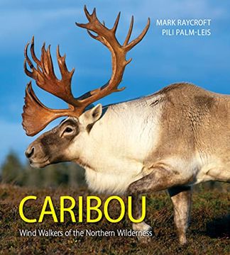 portada Caribou: Wind Walkers of the Northern Wilderness (en Inglés)