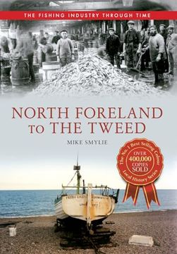 portada North Foreland to the Tweed the Fishing Industry Through Time (in English)