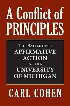 portada A Conflict of Principles: The Battle Over Affirmative Action at the University of Michigan (en Inglés)