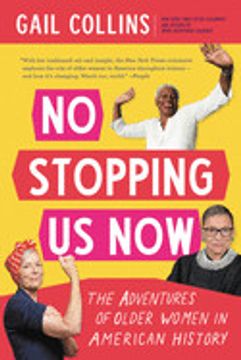 portada No Stopping us Now: The Adventures of Older Women in American History (in English)