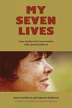 portada My Seven Lives: Jana Juráňová in Conversation With Agneša Kalinová (en Inglés)