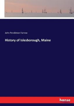 portada History of Islesborough, Maine (en Inglés)