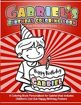 portada Gabriel's Birthday Coloring Book Kids Personalized Books: A Coloring Book Personalized for Gabriel That Includes Children's cut out Happy Birthday Posters (en Inglés)
