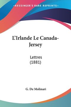 portada L'Irlande Le Canada-Jersey: Lettres (1881) (en Francés)