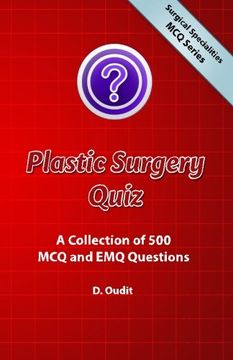 portada Plastic Surgery Quiz: A Collection of 500 mcq and emq Questions (Surgical Specialities mcq Series) (en Inglés)