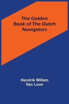 portada The Golden Book of the Dutch Navigators