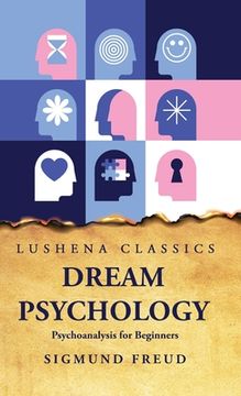 portada Dream Psychology Psychoanalysis for Beginners (en Inglés)