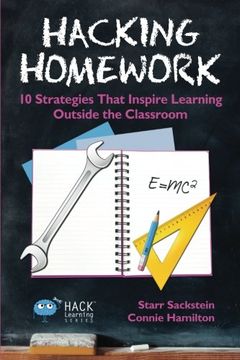 portada Hacking Homework: 10 Strategies That Inspire Learning Outside the Classroom (Hack Learning Series) (Volume 8) (en Inglés)