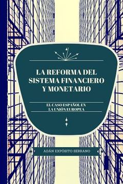 portada La reforma del sistema financiero y monetario: El caso español en la Unión Europea