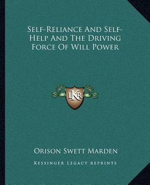portada self-reliance and self-help and the driving force of will power (en Inglés)