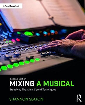 portada Mixing a Musical: Broadway Theatrical Sound Techniques 