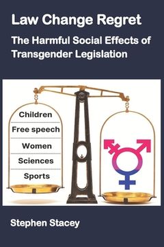 portada Law Change Regret: The Harmful Social Effects of Transgender Legislation (en Inglés)