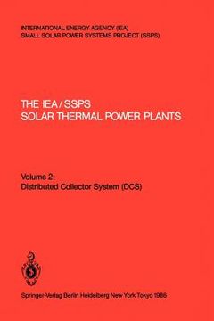 portada the iea/ssps solar thermal power plants: facts and figures final report of the international test and evaluation team (itet): volume 2: distributed co