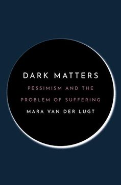 portada Dark Matters: Pessimism and the Problem of Suffering (in English)