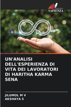 portada Un'analisi Dell'esperienza Di Vita Dei Lavoratori Di Haritha Karma Sena (in Italian)