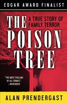 portada The Poison Tree: A True Story of Family Terror (en Inglés)