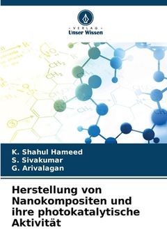 portada Herstellung von Nanokompositen und ihre photokatalytische Aktivität (in German)