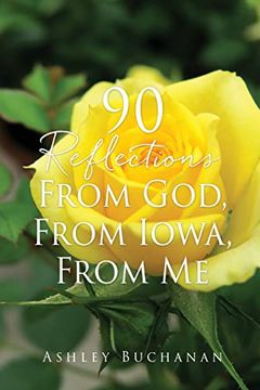 portada 90 Reflections From God, From Iowa, From me (en Inglés)