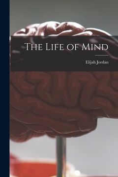 portada The Life of Mind (en Inglés)