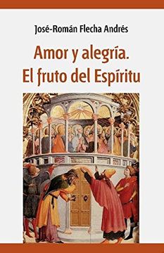 portada Amor y Alegría. El Fruto del Espíritu: 61 (Mundo y Dios) (in Spanish)