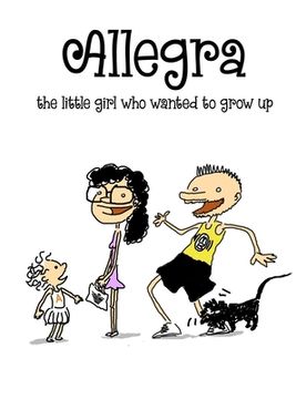 portada Allegra, the little girl who wanted to grow up (in English)
