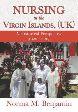 portada Nursing In The Virgin Islands, (UK) A Historical Perspective (1920 - 2017) (en Inglés)
