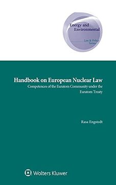 portada Handbook on European Nuclear Law: Competences of the Euratom Community Under the Euratom Treaty (en Inglés)