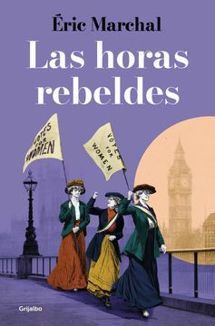 portada Las Horas Rebeldes / The Rebellious Hours (in Spanish)