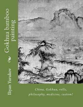 portada Gokhua bamboo painting: China, Gokhua, rolls, philosophy, medicine, custom!