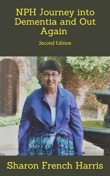 portada Nph: Journey into Dementia and Out Again: Second Edition (en Inglés)