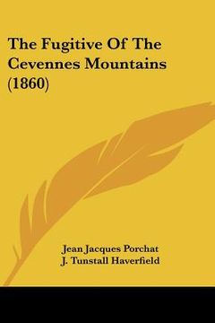 portada the fugitive of the cevennes mountains (1860) (en Inglés)