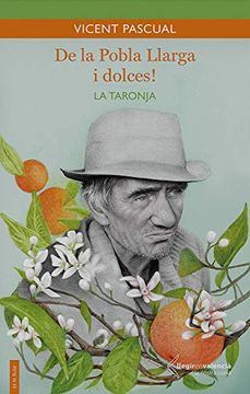 portada De la Pobla Llarga i Dolces! La Taronja. (in Catalá)