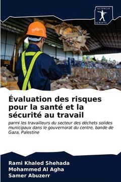 portada Évaluation des risques pour la santé et la sécurité au travail (en Francés)