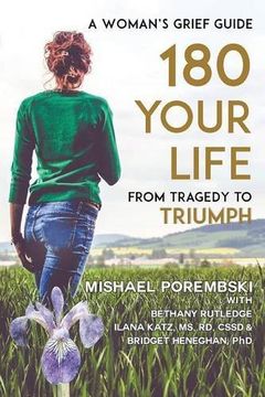 portada 180 Your Life from Tragedy to Triumph: A Woman's Grief Guide (en Inglés)