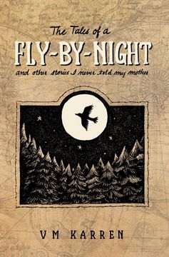 portada The Tales of a Fly by Night: And other stories I never told my mother (en Inglés)