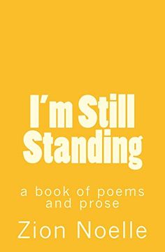 portada I'm Still Standing: A Book of Poems and Prose 