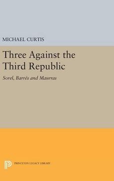 portada Three Against the Third Republic: Sorel, Barrés and Maurras (Princeton Legacy Library)