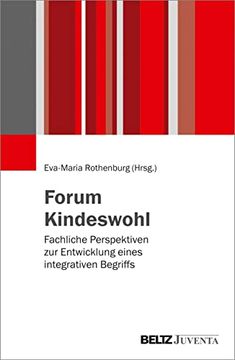 portada Forum Kindeswohl: Fachliche Perspektiven zur Entwicklung Eines Integrativen Begriffs (en Alemán)